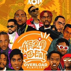 2020 Afrobeat Overload Playlist Vol.1