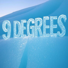 9 Degrees
