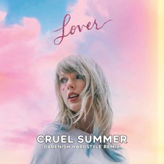 Taylor Swift- Cruel Summer (DARENISH Hardstyle Remix)