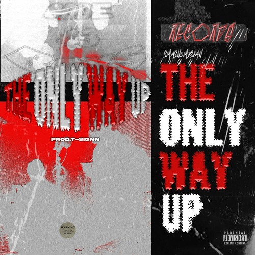 The Only Way Up (Prod.T-Signn)
