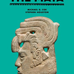 [VIEW] EBOOK 📭 The Maya (Ninth edition) (Ancient Peoples and Places) by  Michael D.