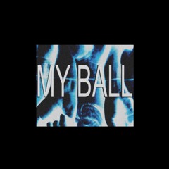 My ball