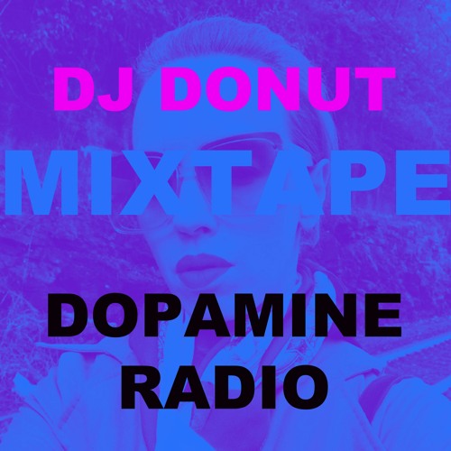 Stream MIXTAPE FOR DOPAMINE RADIO (FRANCE) by DJ DONUT (MILAN) | Listen  online for free on SoundCloud