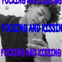 Fucking and Kissing