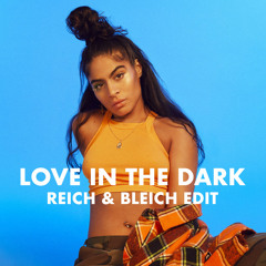Jessie Reyez - Love In The Dark (Reich & Bleich Edit)