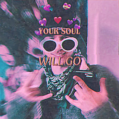 Your Soul Will Go (Prod. ERLAX)