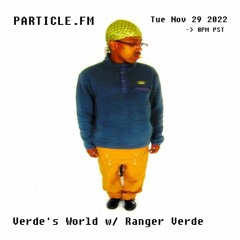 Verdes World on Particle.fm 11/29/22