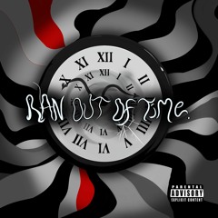 RAN OUT OF TIME [W/ GYOTIS X HYBRID] [PROD. HINH X @TVNARRO]