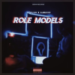 Réplus X IamGod - Role Models (Official Audio)