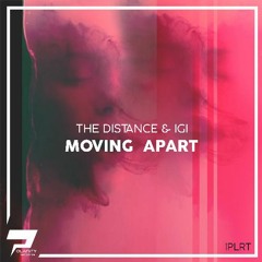 The Distance & Igi - Moving Apart (Original Mix)