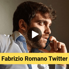 Full: Fabrizio Romano Twitter Update