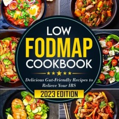 ❤️ Read Low-FODMAP Cookbook: Delicious Gut-Friendly Recipes to Relieve Your IBS | 28-Day Meal Pl