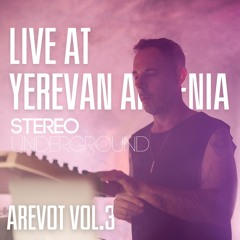 Stereo Underground Live set @ Arevot Vol.3 Yerevan Armenia