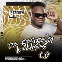 DE REGRESO A CLASES 1.0 - IBARGUEN DJ