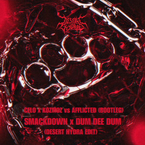 SMACKDOWN x DUM DEE DUM (DESERT HYDRA EDIT - FREE DL)