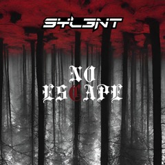 SYL3NT - No Escape