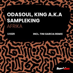 Odasoul & King a.k.a Sampleking "AfriKa" (Original Mix)(SUMISION RECORDS)