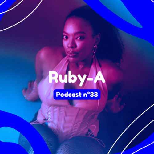 Brest la fête podcast n°33 ～ Ruby-A ❝ Move Ya Waist ❞