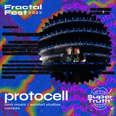 Ep. 16 - Fractalfest 2022 SuperTruth™ Minimix - Protocell