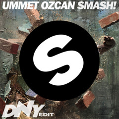 SMASH! (DNY EDIT) Pitched Up *Copyright