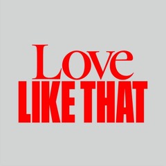 Love Like That - Kaskade x BYNON (LAPPY Remix)