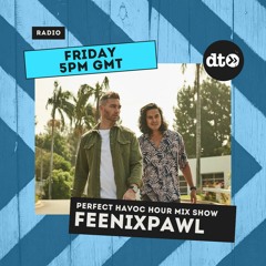 Perfect Havoc Hour Mix with Feenixpawl