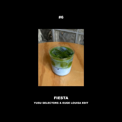 Fiesta (YUSU Selectors & Euge Louisa)