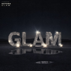 OOTORO - G.L.A.M.