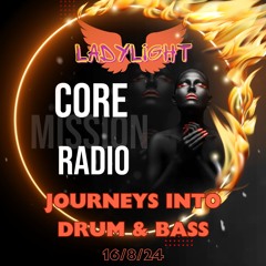 LadyLight's Journeys Into Drum a Bass - 16/8/24