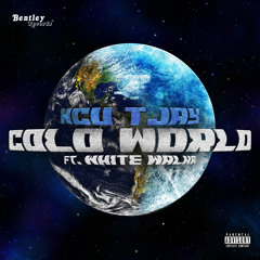 NCU TJay X White Walka - Cold World