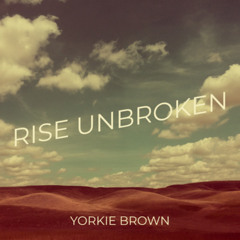 Rise Unbroken