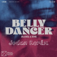 Imanbek & BYOR - Belly Dancer (Jodan Remix)