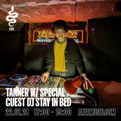 Tanner W/ Special Guest DJ Stay In Bed - Aaja Radio 22/1/24