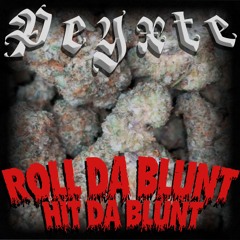 Roll Da Blunt, Hit Da Blunt