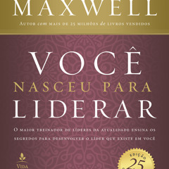 ePub/Ebook Você nasceu para liderar - edição comemo BY : John C. Maxwell