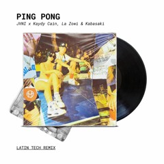 JVNI x Kaydy Cain, La Zowi & Kabasaki - Ping Pong (Latin Tech Remix)