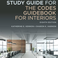 Get PDF 📥 Study Guide for The Codes Guidebook for Interiors by  Katherine E. Kennon