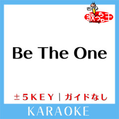 Be The One (原曲歌手:PANDORA)