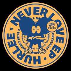 [ESUOH016] Hurlee - Never Love EP
