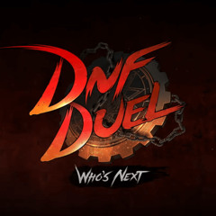 DNF DUEL l Brawl of Hendon Myre BGM