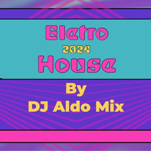 Stream Set Eletro & House 2024 by Aldo Alves | Listen online for free ...