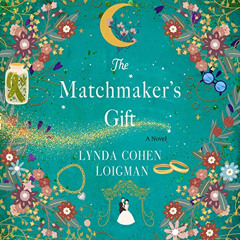 [Read] EBOOK 💌 The Matchmaker's Gift: A Novel by  Lynda Cohen Loigman,Eva Kaminsky,G