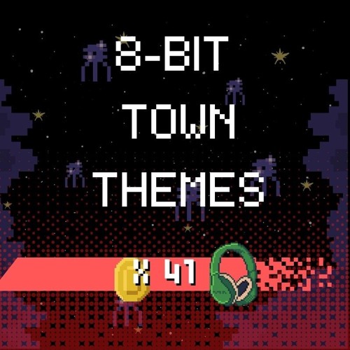 SAMPLER TRACKS OF ALL 8-BIT TOWN THEMES