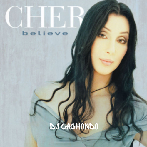 Cher - Believe (DJ Cachondo Remix) (FREE DOWNLOAD) FILTERED DUE COPYRIGHT