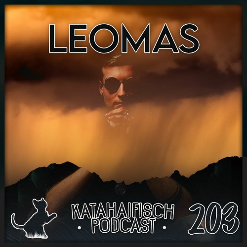 KataHaifisch Podcast 203 - Leomas
