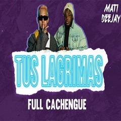 SECH FT. MORA - TUS LAGRIMAS (FULL CACHENGUE - MATI DEEJAY)