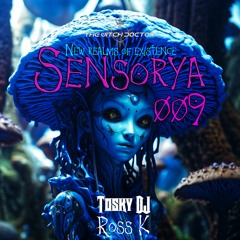 Sensorya 009 - New Realms of Existence (The Witch Doctor) - Live Set 04/10/2023