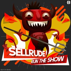 SellRude - Run The Show