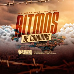 RITMOS DE COMUNAS (MY BDAY BASH EDITION)