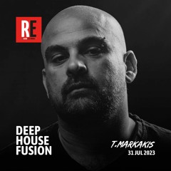 RE - DEEP HOUSE FUSION EPISODE 22 BY T.MARKAKIS